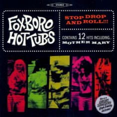 Foxboro Hottubs: Stop Drop And Roll !!!