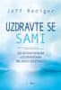 Jeff Rediger: Uzdravte se sami - Za spontánním uzdravením nejsou zázraky