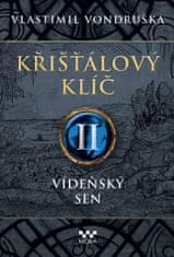 Vondruška Vlastimil: Křišťálový klíč II. - Vídeňský sen