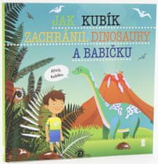 Šimon Matějů: Jak Kubík zachránil dinosaury a babičku