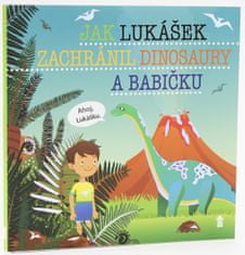 Matějů Šimon: Jak Lukášek zachránil dinosaury a babičku - Dětské knihy se jmény