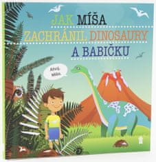 Matějů Šimon: Jak Míša zachránil dinosaury a babičku - Dětské knihy se jmény