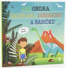 Matějů Šimon: Jak Ondra zachránil dinosaury a babičku - Dětské knihy se jmény