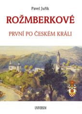 Pavel Juřík: ROŽMBERKOVÉ