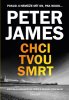 Peter James: Chci tvou smrt