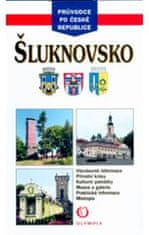 Taťána Březinová: Šluknovsko - Všeobecné informace, přírodní krásy, kulturní památky, muzea a galerie, ...