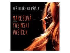 Marešová Iva: Kéž by bouře příšla