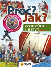 Vojevůdci a bitvy - Proč? Jak?