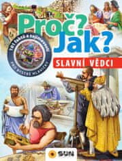 Bergamino Giorgio: Slavní vědci - Proč? Jak?