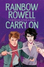 Rainbow Rowell: Carry On