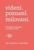 Gary Chapman: videní. poznaní. milovaní. - Päť právd o vás, Bohu a jazykoch lásky