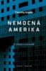 Timothy Snyder: Nemocná Amerika - O zdraví a svobodě