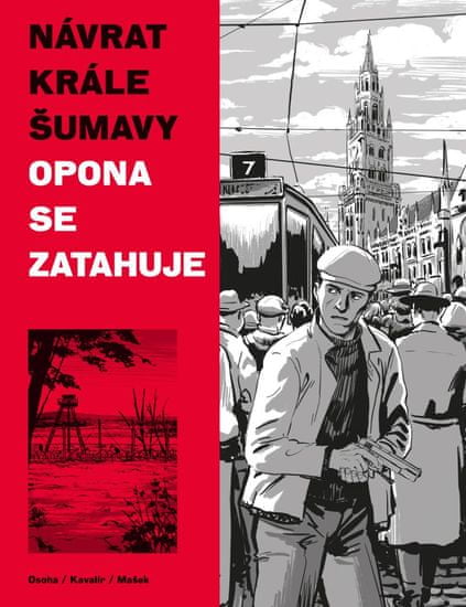 Kavalír Ondřej, Mašek Vojtěch, Osoha Kar: Návrat Krále Šumavy 3: Opona se zatahuje