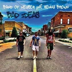 Band of Heysek: Bad Ideas