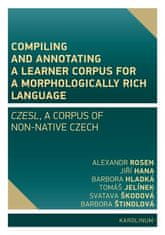  Jiří Hana;Barbora Hladká;Tomáš: Compiling and annotating a learner corpus for a morphologically rich language