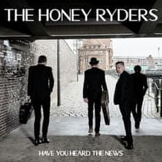 Honey Riders: Have You Heard The News