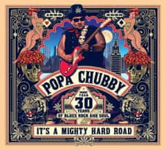 Popa Chubby: It's a Mighty Hard Road