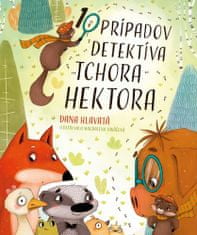 Dana Hlavatá: 10 prípadov detektíva tchora Hektora