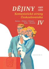 Kocian Jiří a kolektiv: Dějiny Komunistické strany Československa IV. 1969-1993