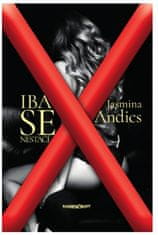 Jasmina Andics: Iba sex nestačí