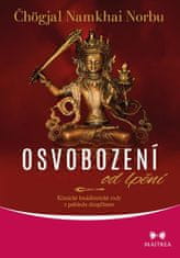 Norbu Čhögjal Namkhai: Osvobození od lpění - Klasické buddhistické rady z pohledu dzogčhenu