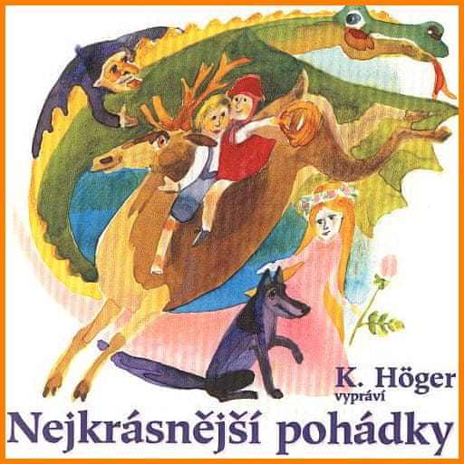 Karel Höger: Nejkrásnější pohádky