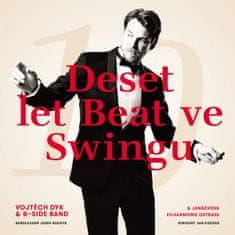 Dyk Vojtěch, B-Side Band: Deset let Beat ve Swingu