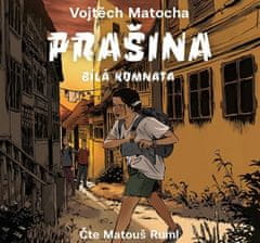 Matocha Vojtěch: Prašina - Bílá komnata