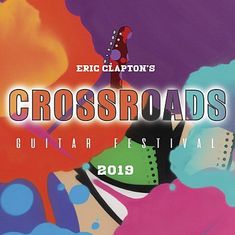 Clapton Eric: Eric Clapton's Crossroads Guitar Festival 2019 (3x CD)