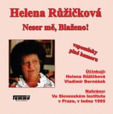 Růžičková Helena: Neser mě, Blaženo!