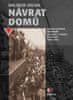 Vácha Dalibor: Návrat domů - Českoslovenští legionáři a jejich dobrodružství na světových oceánech (