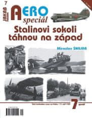 Miroslav Šnajdr: AEROspeciál 7 - Stalinovi sokoli táhnou na západ