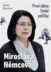 Hovorková Johana: Miroslava Němcová - První dáma České politiky