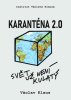 Klaus Václav: Karanténa 2.0 - Svět už není kulatý