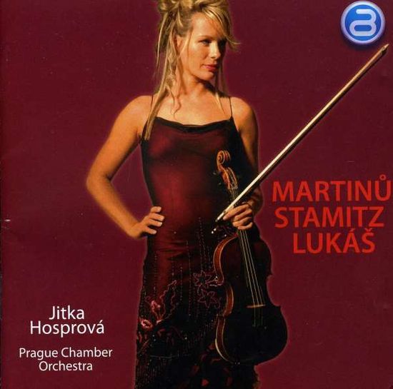 Hosprová Jitka: Martinů / Stamitz / Lukáš