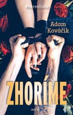 Adam Kováčik: Zhoríme