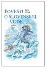 Igor Válek: Povesti o slovenskej vode