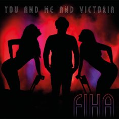 FiHa: You and Me and Victoria