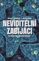 Mark Olshaker;Michael T. Osterholm: Neviditelní zabijáci - Lze zvítězit nad smrtícími patogeny?