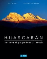 Jiří Hladík;Lubomír Vejražka: Huascarán - zastavení po padesáti letech