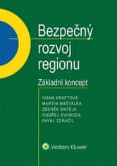 Ivana Kraftová: Bezpečný rozvoj regionu - Základní koncept.