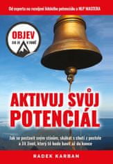 Karban Radek: Aktivuj svůj potenciál - Objev, co je v tobě!