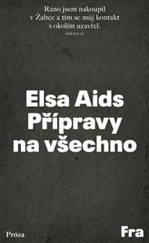 Elsa Aids: Přípravy na všechno