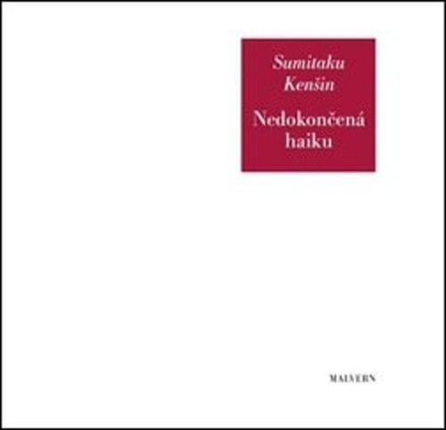 Sumitaku Kenšin: Nedokončená haiku