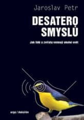 Jaroslav Petr: Desatero smyslů