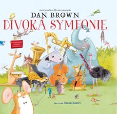 Brown Dan: Divoká symfonie