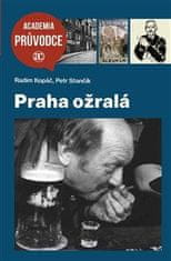 Radim Kopáč: Praha ožralá