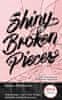 Charaipotra Sona, Clayton Dhonielle: Shiny Broken Pieces - Tiny Pretty Things 2