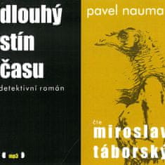 Nauman Pavel: Dlouhý stín času