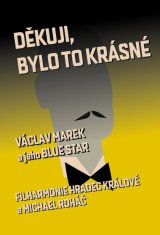 Marek Václav a jeho Blue Star: Děkuji, bylo to krásné (DVD + CD)